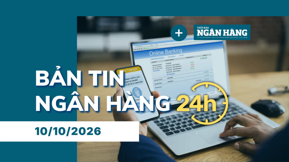 ban tin ngan hang 24h thong tin thi truong tai chinh tien te trong nuoc va quoc te ngay 1010