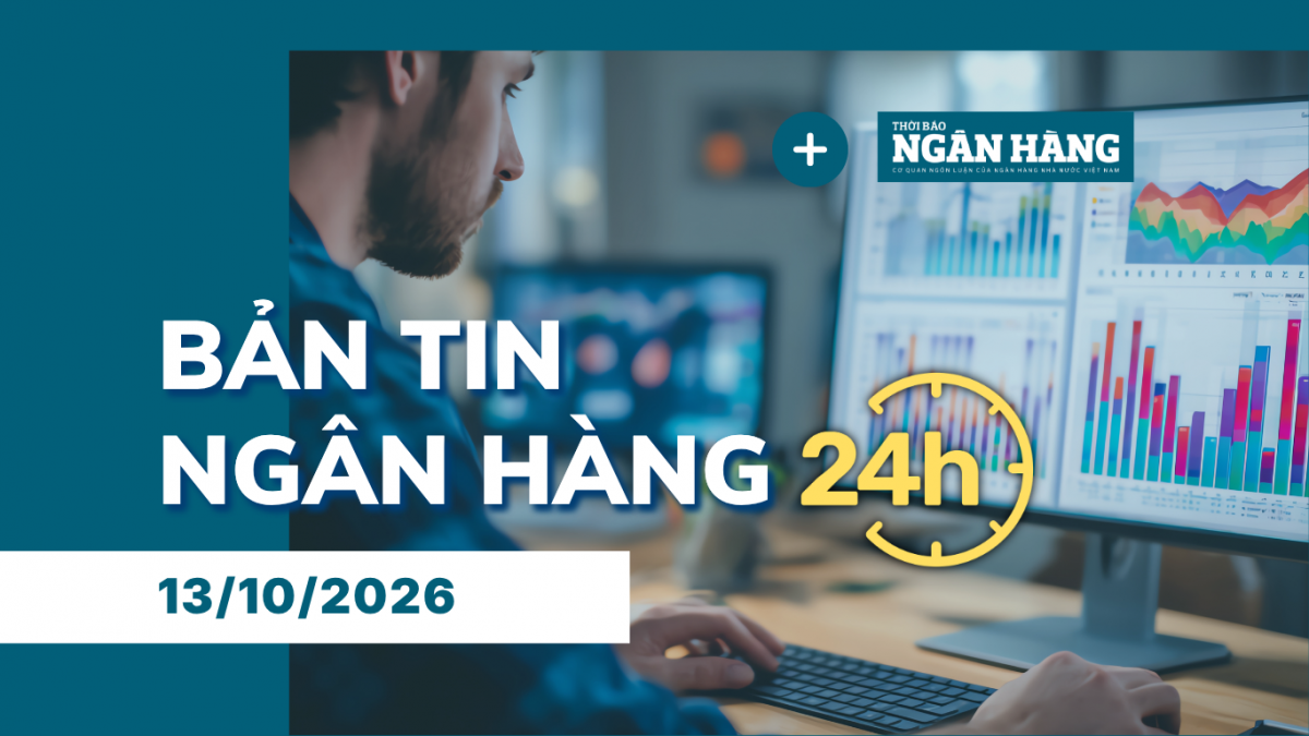 ban tin ngan hang 24h thong tin thi truong tai chinh tien te trong nuoc va quoc te ngay 1310