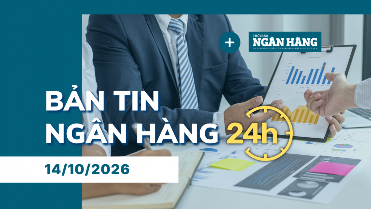ban tin ngan hang 24h thong tin thi truong tai chinh tien te trong nuoc va quoc te ngay 1410